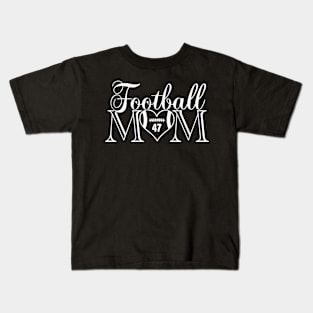 Classic Football Mom #47 That's My Boy Football Jersey Number 47 Kids T-Shirt